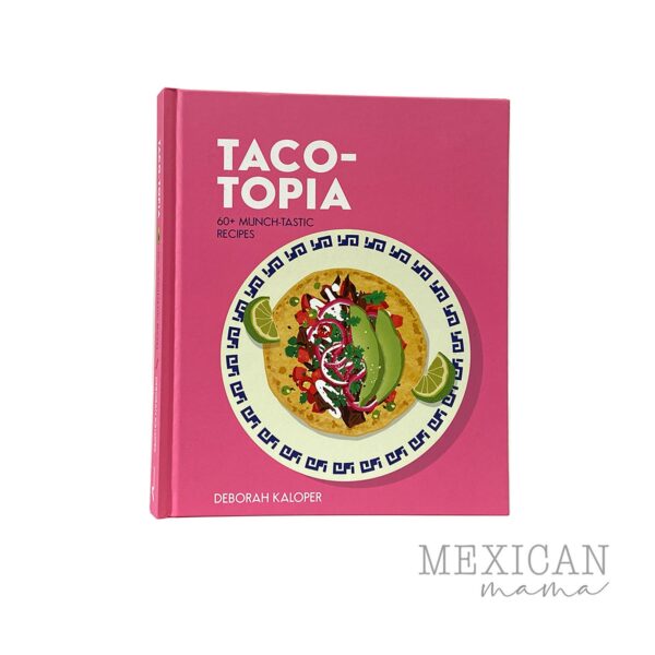 Mexican Mama Taco-topia by Deborah Kaloper
